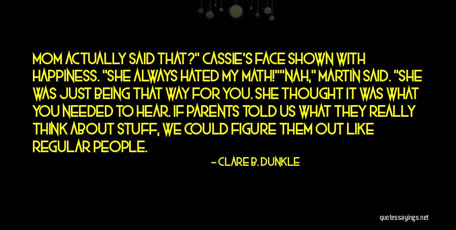 People Lying About You Quotes By Clare B. Dunkle People Lying About You Quotes By Clare B. Dunkle