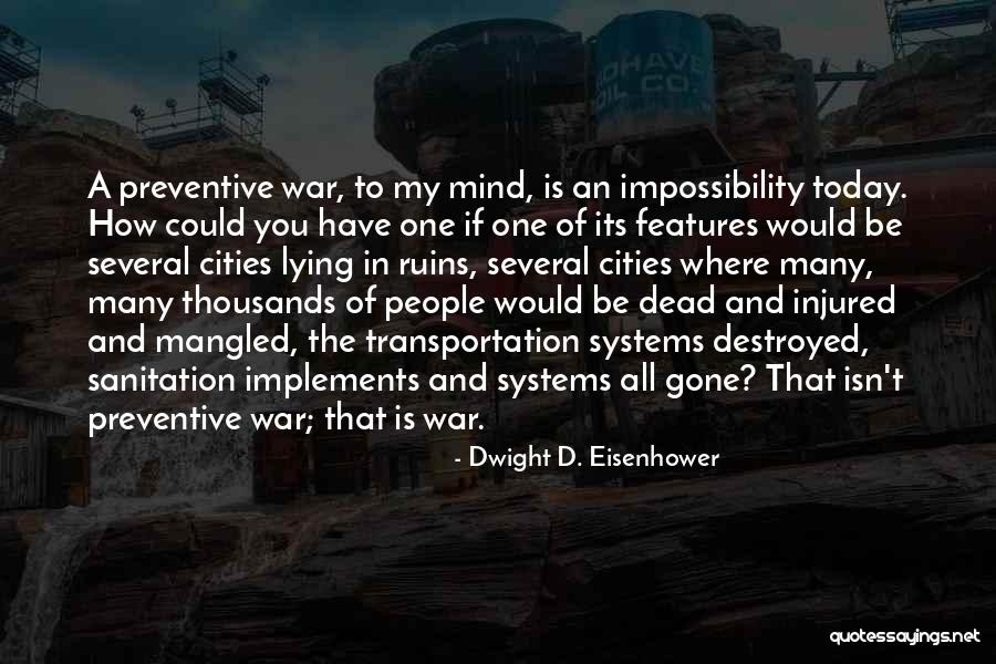 People Lying To You Quotes By Dwight D. Eisenhower People Lying To You Quotes By Dwight D. Eisenhower
