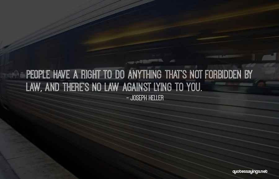 People Lying To You Quotes By Joseph Heller People Lying To You Quotes By Joseph Heller