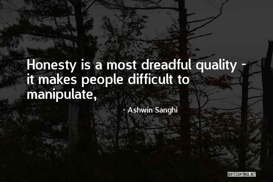 People Manipulate Quotes By Ashwin Sanghi People Manipulate Quotes By Ashwin Sanghi