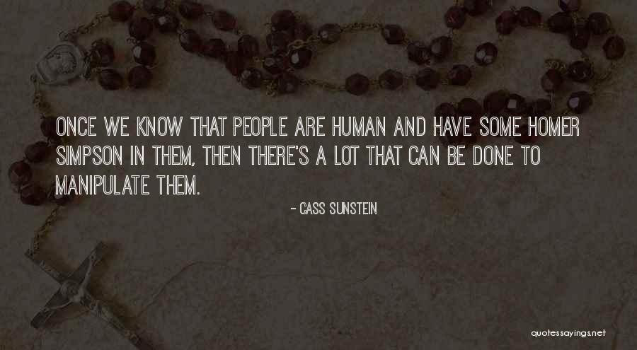 People Manipulate Quotes By Cass Sunstein People Manipulate Quotes By Cass Sunstein