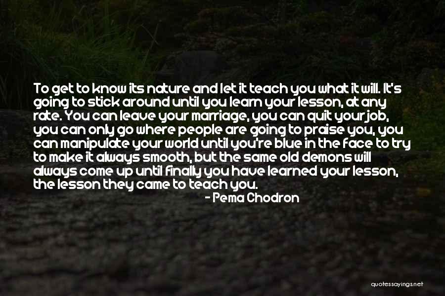 People Manipulate Quotes By Pema Chodron People Manipulate Quotes By Pema Chodron