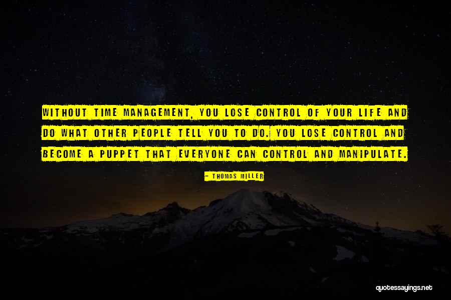 People Manipulate Quotes By Thomas Miller People Manipulate Quotes By Thomas Miller