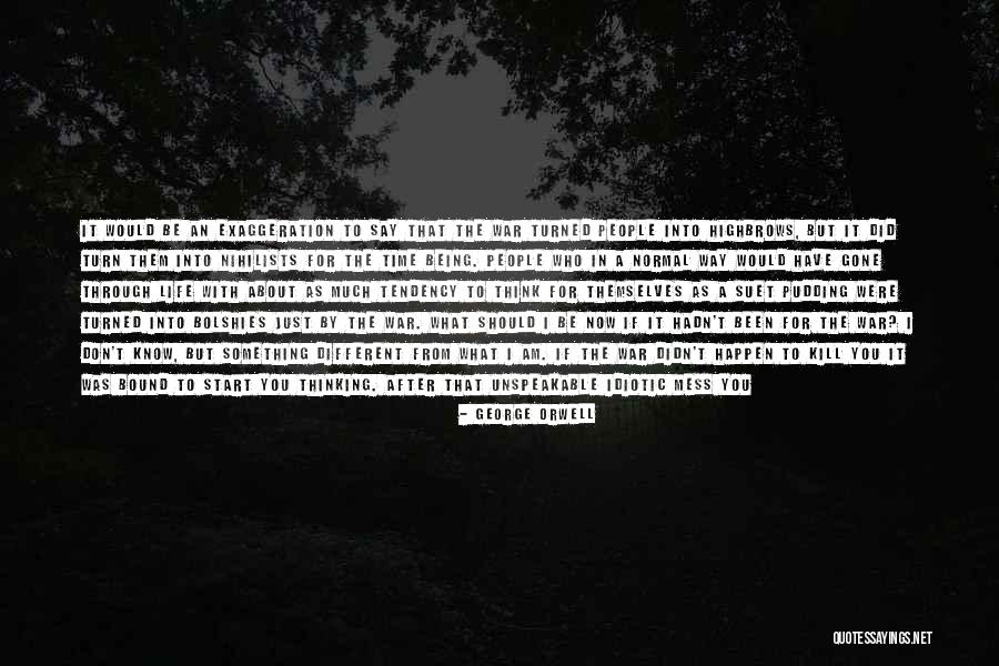People Mess Up Quotes By George Orwell People Mess Up Quotes By George Orwell