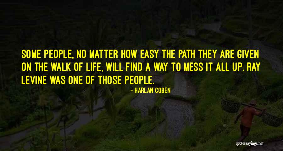 People Mess Up Quotes By Harlan Coben People Mess Up Quotes By Harlan Coben