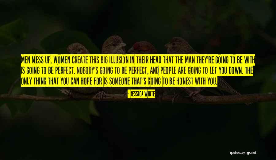 People Mess Up Quotes By Jessica White People Mess Up Quotes By Jessica White