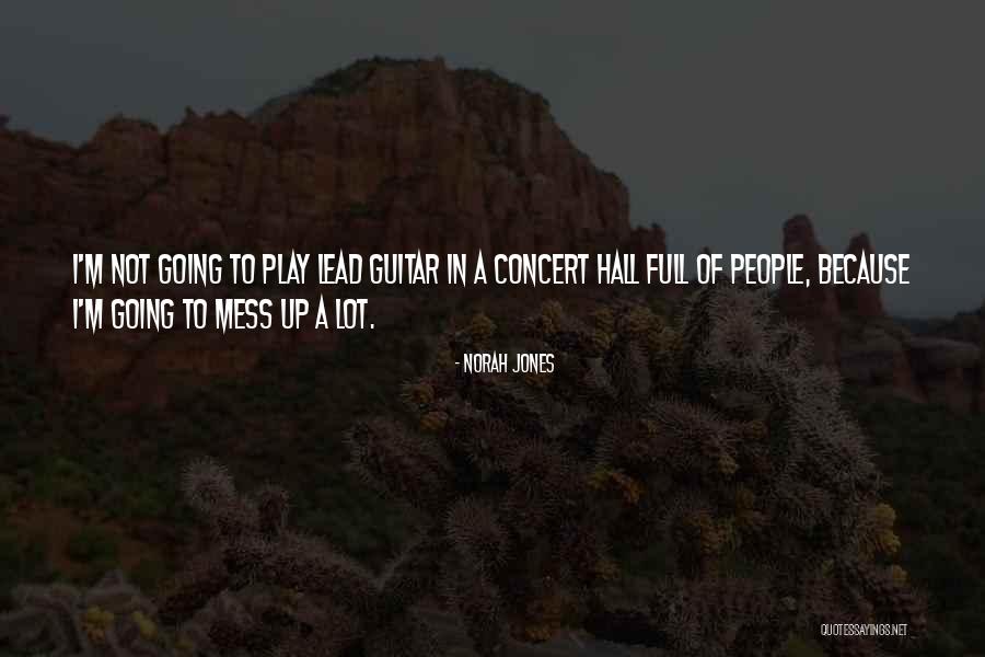 People Mess Up Quotes By Norah Jones People Mess Up Quotes By Norah Jones