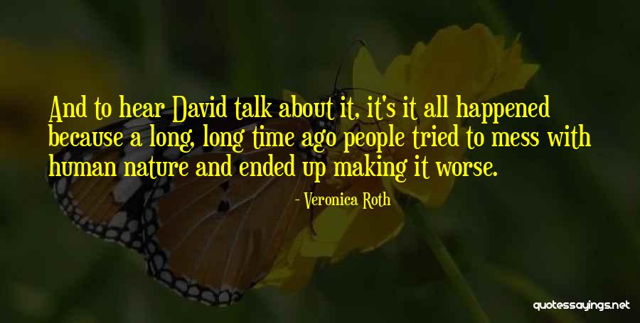 People Mess Up Quotes By Veronica Roth People Mess Up Quotes By Veronica Roth