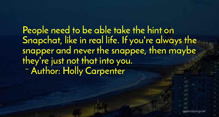 People Need To Be Real And Not Quotes By Holly Carpenter