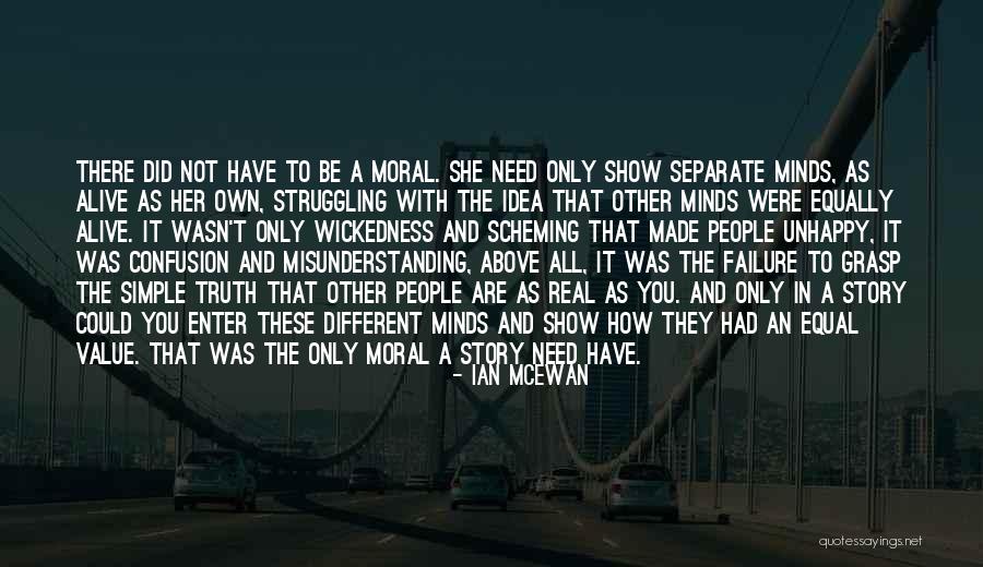 People Need To Be Real And Not Quotes By Ian McEwan People Need To Be Real And Not Quotes By Ian McEwan