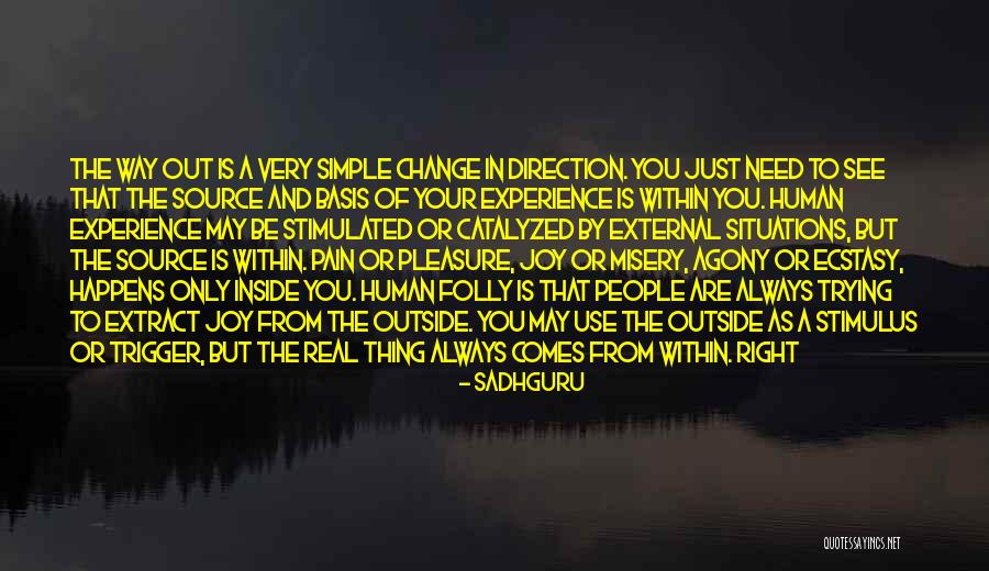 People Need To Be Real Quotes By Sadhguru People Need To Be Real Quotes By Sadhguru