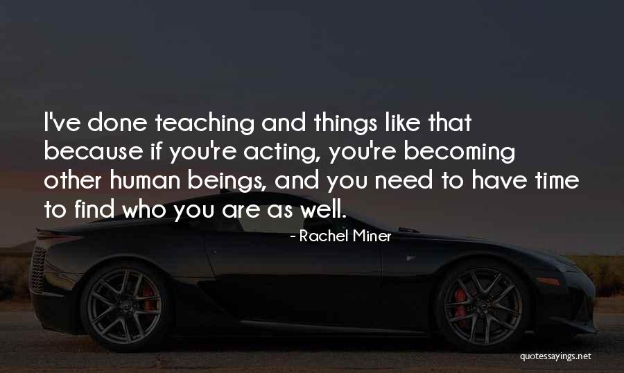 People Needing To Grow Up Quotes By Rachel Miner