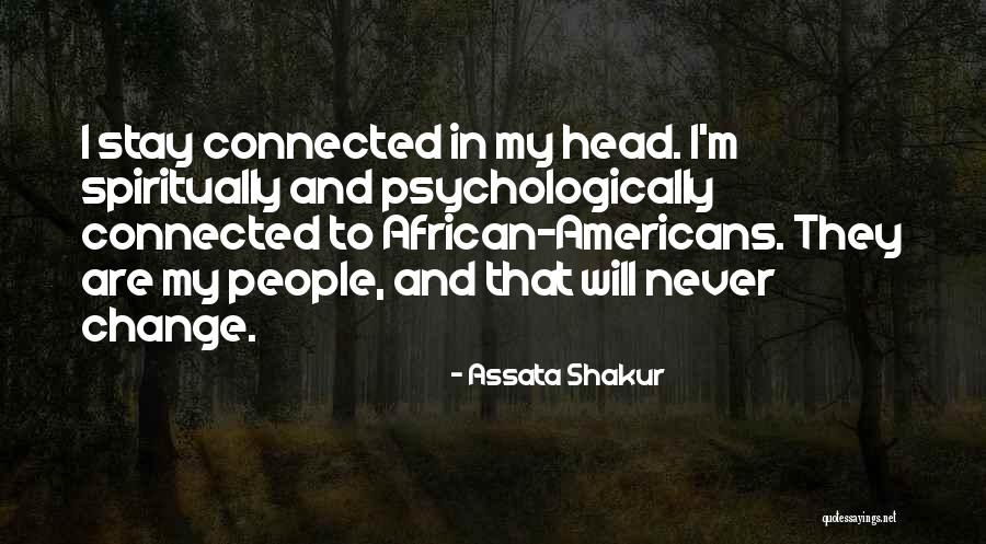 People Never Change Quotes By Assata Shakur People Never Change Quotes By Assata Shakur