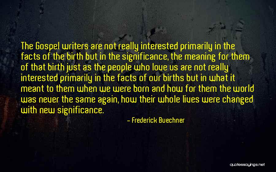 People Never Changing Quotes By Frederick Buechner People Never Changing Quotes By Frederick Buechner