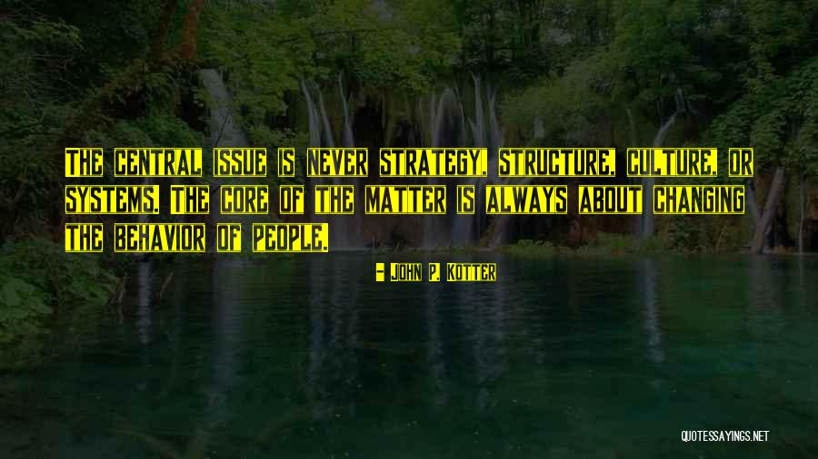 People Never Changing Quotes By John P. Kotter People Never Changing Quotes By John P. Kotter