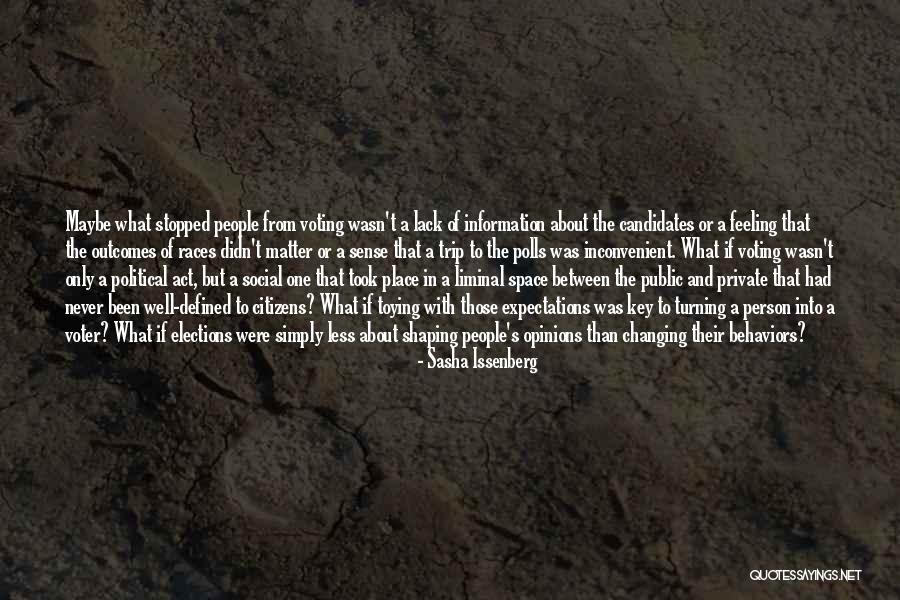 People Never Changing Quotes By Sasha Issenberg People Never Changing Quotes By Sasha Issenberg