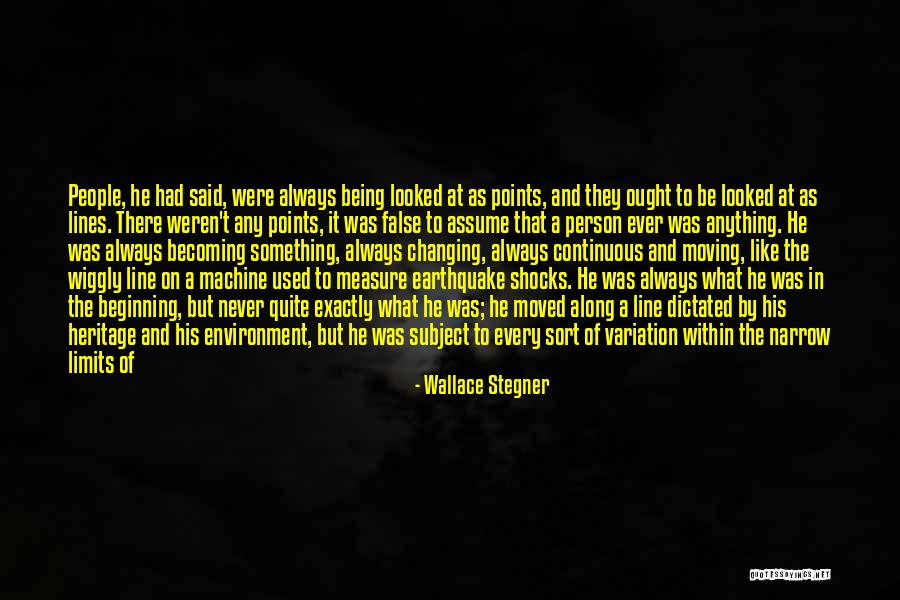 People Never Changing Quotes By Wallace Stegner People Never Changing Quotes By Wallace Stegner