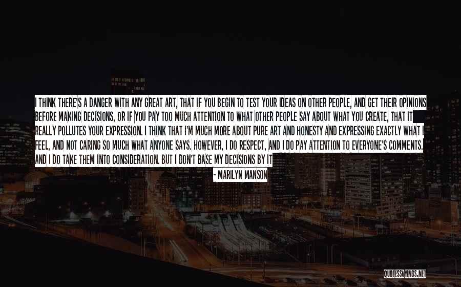People Not Caring About You Quotes By Marilyn Manson People Not Caring About You Quotes By Marilyn Manson