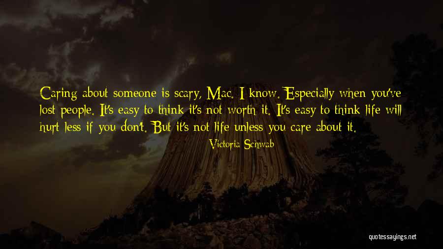 People Not Caring About You Quotes By Victoria Schwab People Not Caring About You Quotes By Victoria Schwab