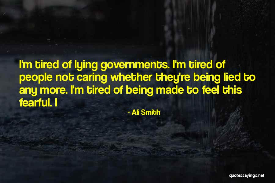 People Not Caring Quotes By Ali Smith People Not Caring Quotes By Ali Smith
