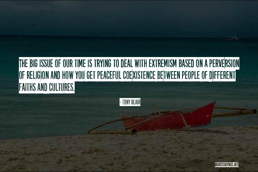 People Of Different Faiths Quotes By Tony Blair People Of Different Faiths Quotes By Tony Blair