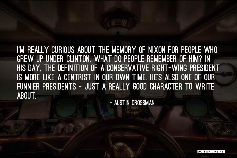 People Of Good Character Quotes By Austin Grossman People Of Good Character Quotes By Austin Grossman