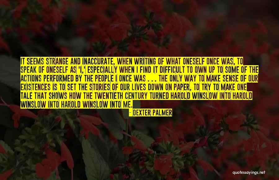 People Of Paper Quotes By Dexter Palmer People Of Paper Quotes By Dexter Palmer