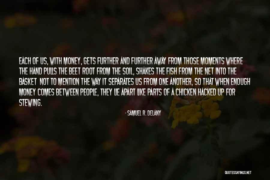People Of The Lie Quotes By Samuel R. Delany People Of The Lie Quotes By Samuel R. Delany