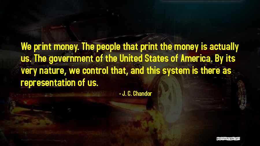 People Of The United States Of America Quotes By J. C. Chandor People Of The United States Of America Quotes By J. C. Chandor