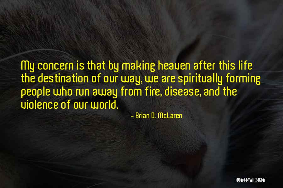 People Of Violence Quotes By Brian D. McLaren People Of Violence Quotes By Brian D. McLaren