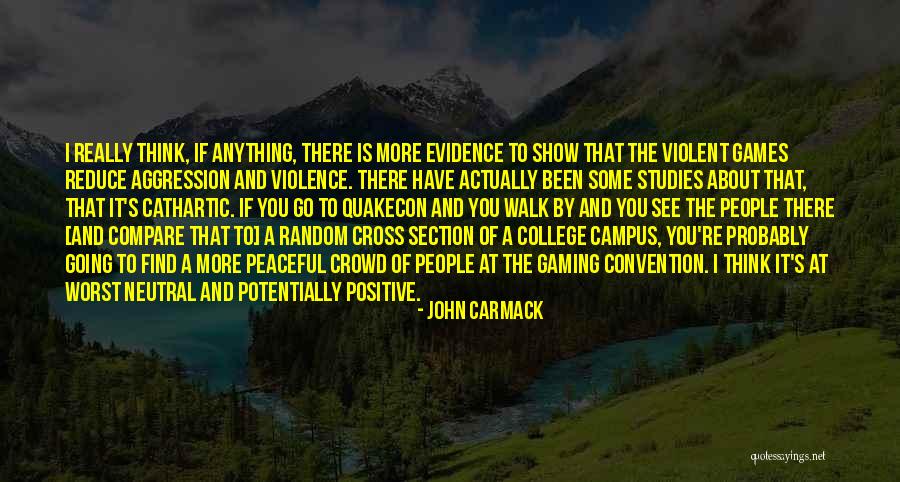 People Of Violence Quotes By John Carmack People Of Violence Quotes By John Carmack