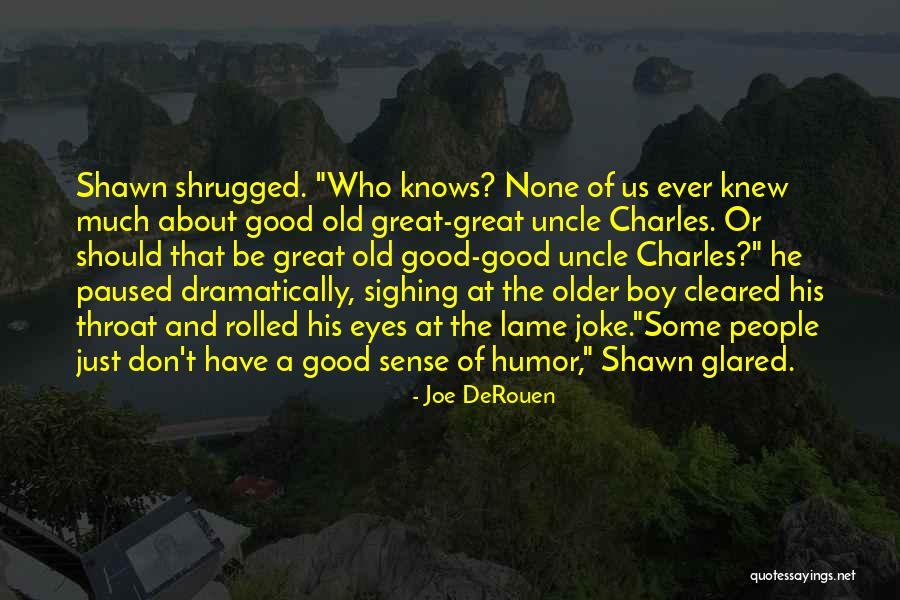 People Older Quotes By Joe DeRouen People Older Quotes By Joe DeRouen