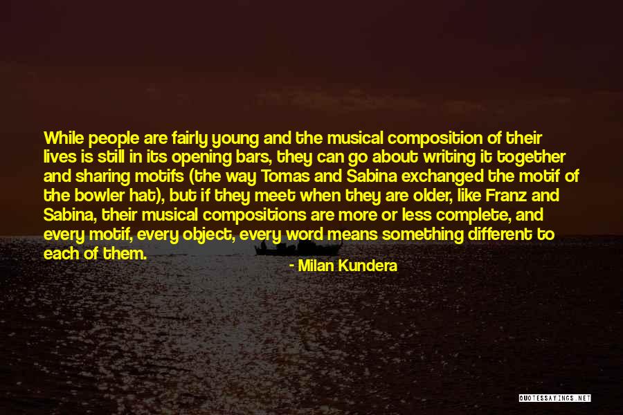 People Older Than You Word Quotes By Milan Kundera People Older Than You Word Quotes By Milan Kundera