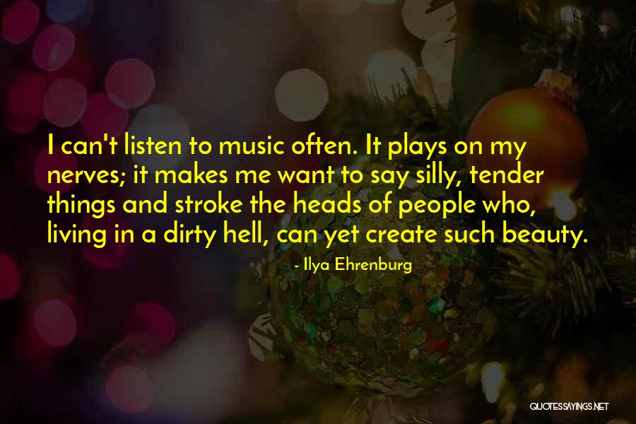 People On Nerves Quotes By Ilya Ehrenburg People On Nerves Quotes By Ilya Ehrenburg
