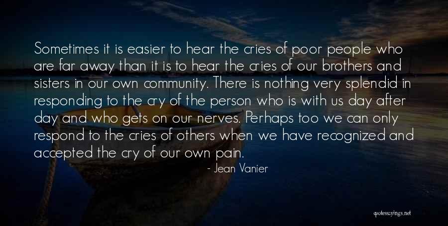 People On Nerves Quotes By Jean Vanier People On Nerves Quotes By Jean Vanier