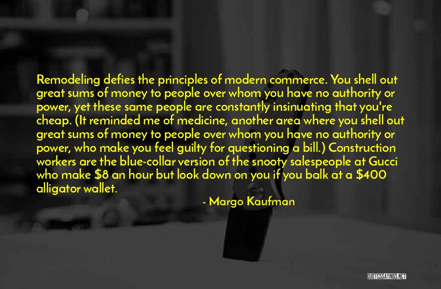 People Over Money Quotes By Margo Kaufman People Over Money Quotes By Margo Kaufman