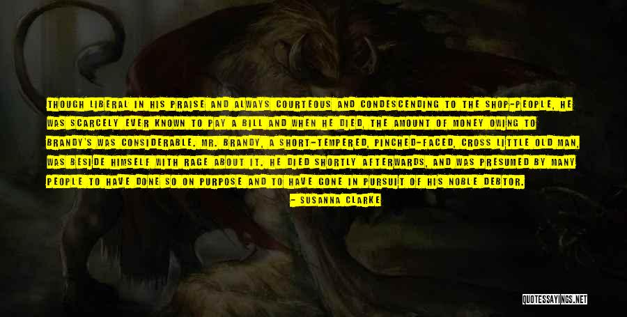People Owing You Money Quotes By Susanna Clarke People Owing You Money Quotes By Susanna Clarke