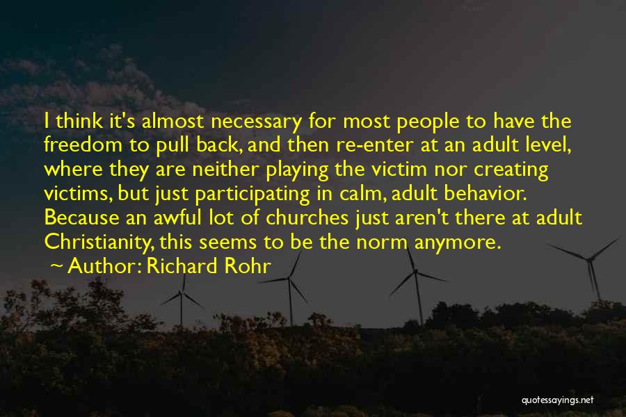 People Playing The Victim Quotes By Richard Rohr