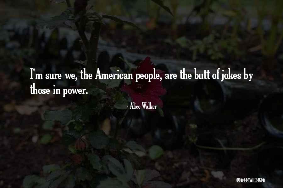 People Power Quotes By Alice Walker People Power Quotes By Alice Walker