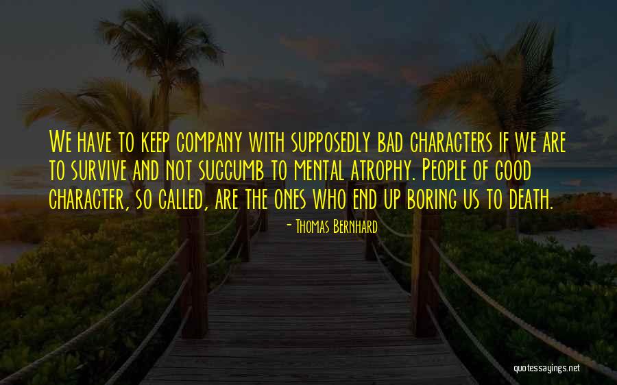 People Quote Quotes By Thomas Bernhard People Quote Quotes By Thomas Bernhard