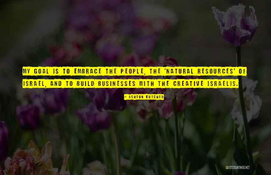 People Resources Quotes By Ashton Kutcher People Resources Quotes By Ashton Kutcher