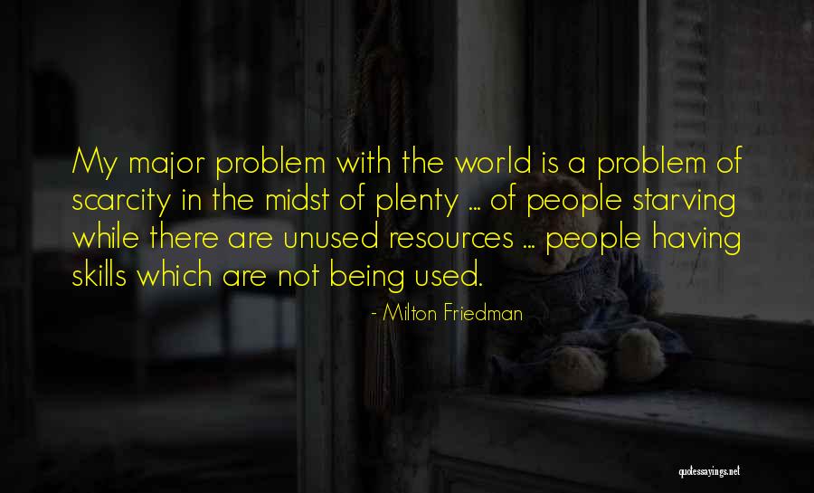People Resources Quotes By Milton Friedman People Resources Quotes By Milton Friedman