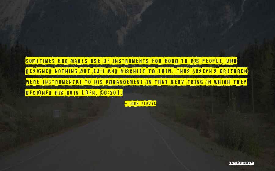 People Ruin Good Things Quotes By John Flavel People Ruin Good Things Quotes By John Flavel
