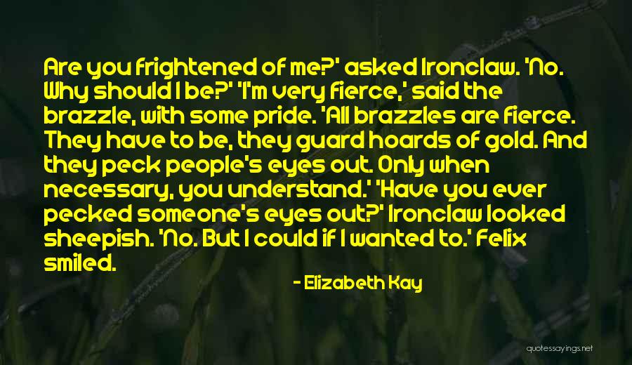 People S Eyes Quotes By Elizabeth Kay People S Eyes Quotes By Elizabeth Kay