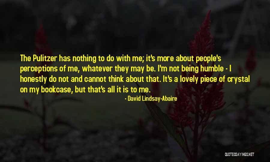 People S Perceptions Quotes By David Lindsay-Abaire People S Perceptions Quotes By David Lindsay-Abaire
