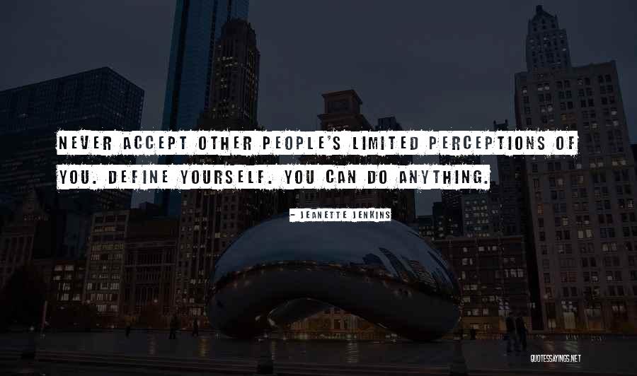 People S Perceptions Quotes By Jeanette Jenkins People S Perceptions Quotes By Jeanette Jenkins