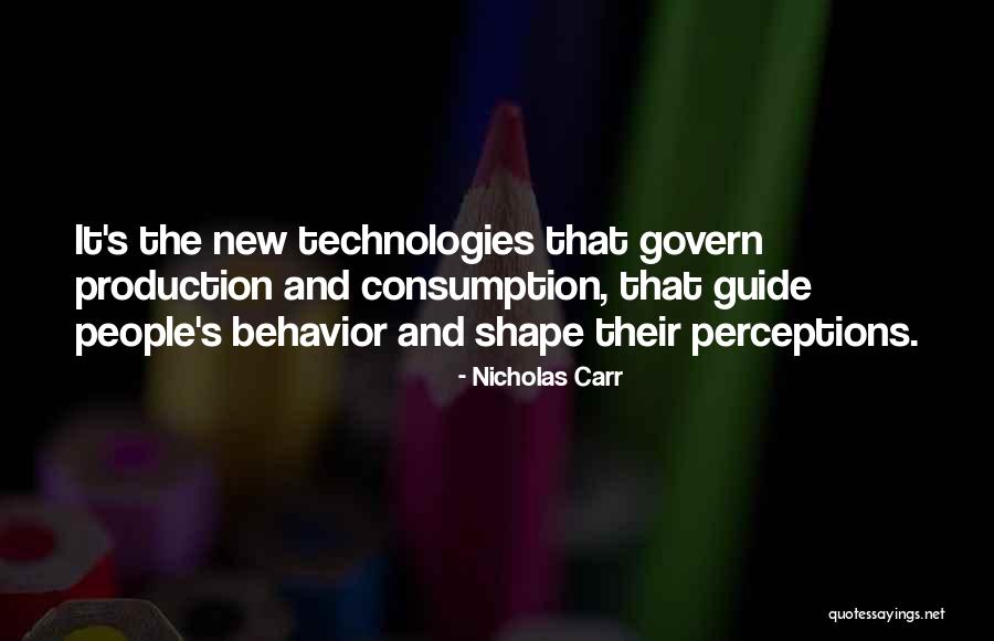 People S Perceptions Quotes By Nicholas Carr People S Perceptions Quotes By Nicholas Carr