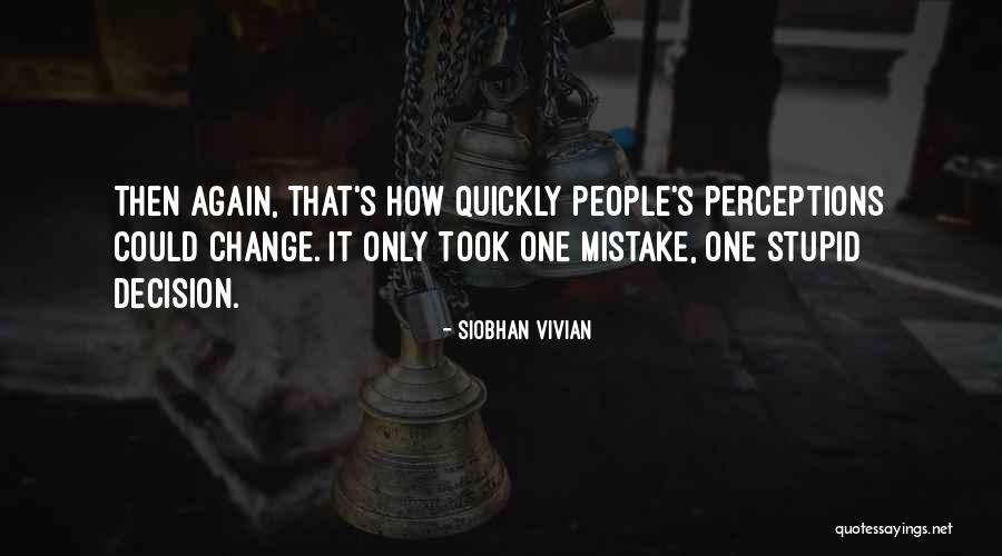 People S Perceptions Quotes By Siobhan Vivian People S Perceptions Quotes By Siobhan Vivian