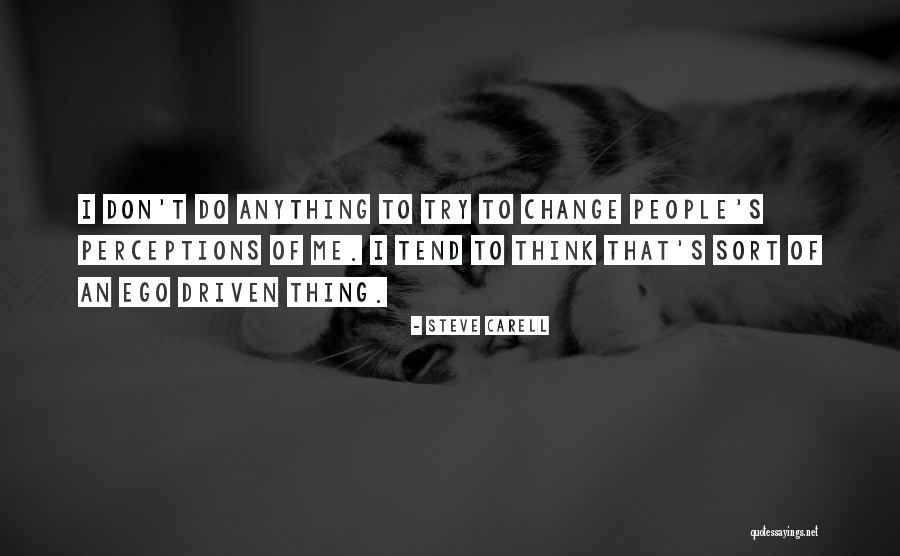 People S Perceptions Quotes By Steve Carell People S Perceptions Quotes By Steve Carell