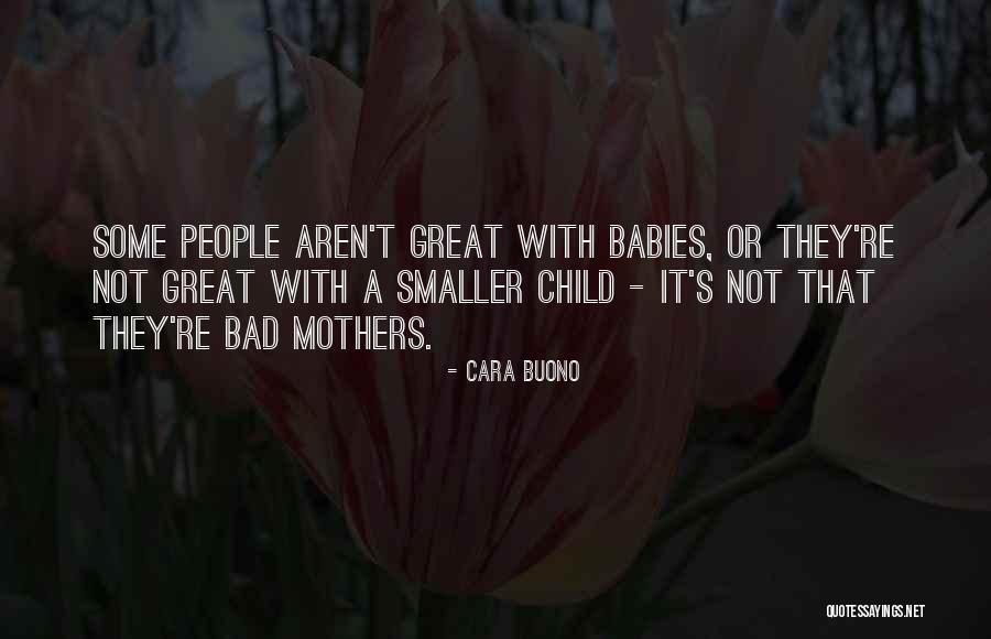People S T Quotes By Cara Buono People S T Quotes By Cara Buono